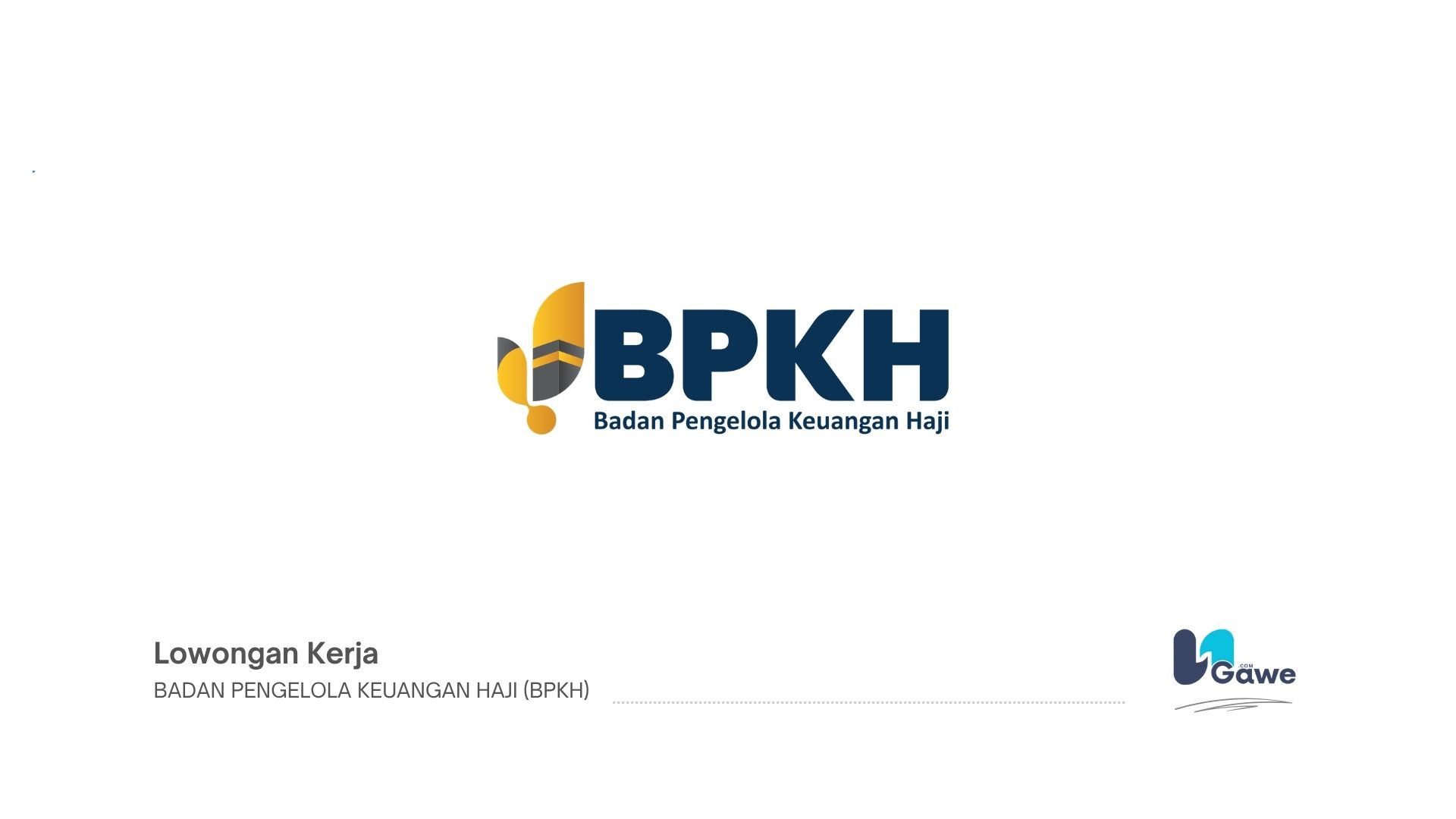 Badan Pengelola Keuangan Haji (BPKH) Badan Pengelola Keuangan Haji (BPKH)