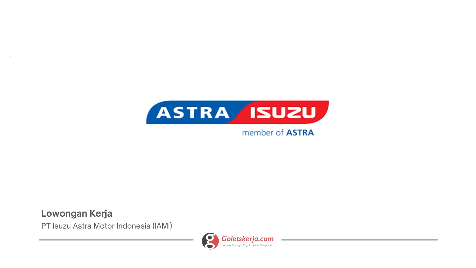 PT Isuzu Astra Motor Indonesia (IAMI) PT Isuzu Astra Motor Indonesia (IAMI)