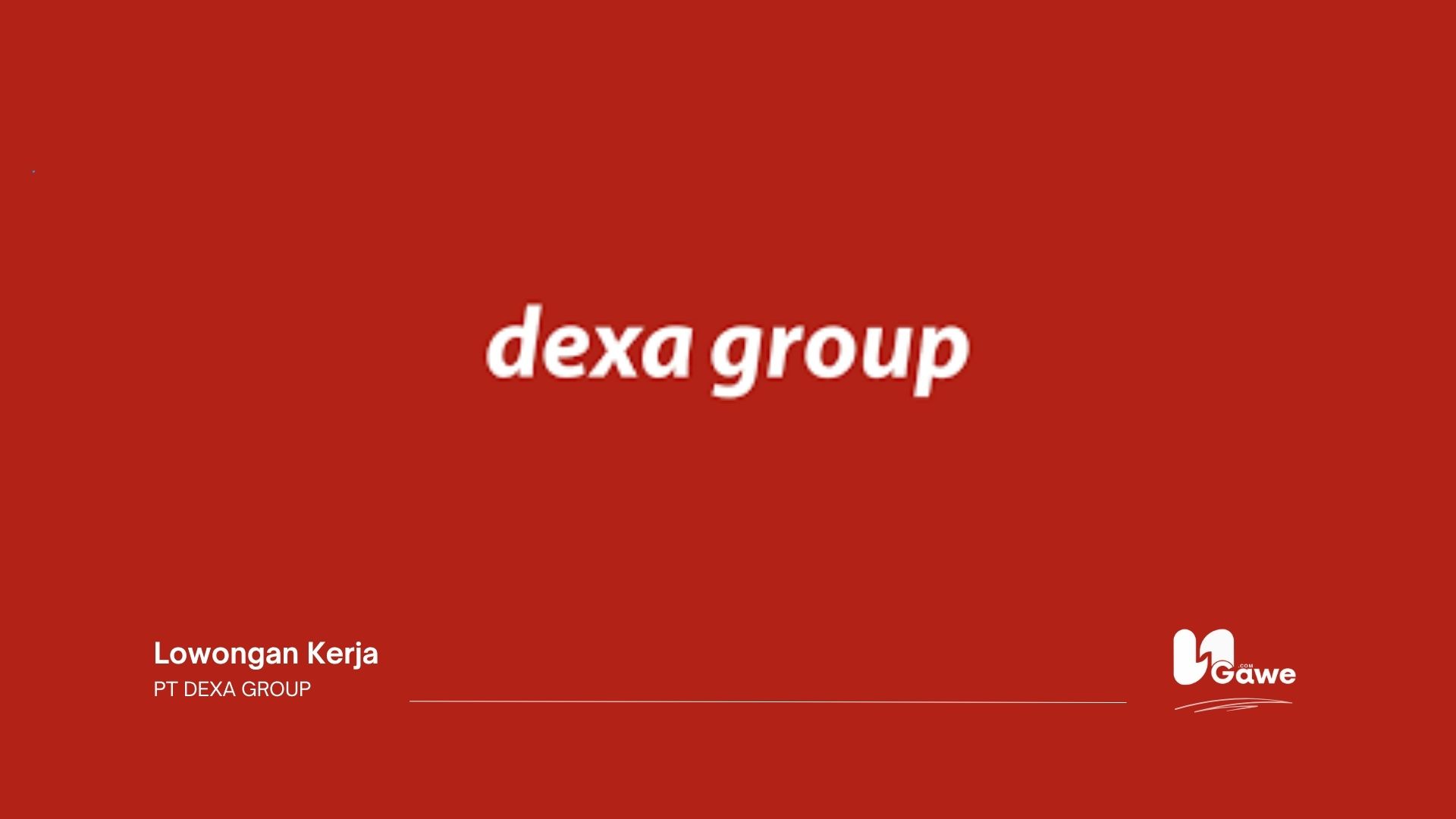 Rekrutmen PT Dexa Group Rekrutmen PT Dexa Group